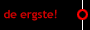 de ergste!